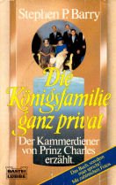 Beispielbild fr Die Knigsfamilie ganz privat. Der Kammerdiener von Prinz Charles erzhlt. zum Verkauf von medimops