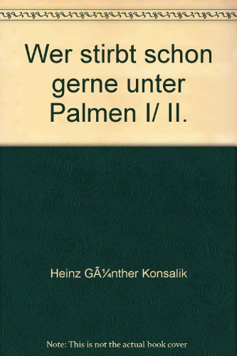 Beispielbild fr Wer stirbt schon gerne unter Palmen (Allgemeine Reihe. Bastei Lbbe Taschenbcher) zum Verkauf von Versandantiquariat Felix Mcke