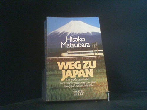 Stock image for Weg zu Japan. West- stliche Erfahrungen. for sale by POQUETTE'S BOOKS