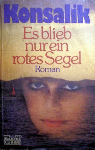 Stock image for Es blieb nur ein rotes Segel. for sale by ThriftBooks-Atlanta