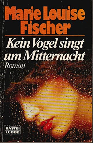 Kein Vogel singt um Mitternacht. Bd. 11354 : Allgemeine Reihe - Fischer, Marie Louise