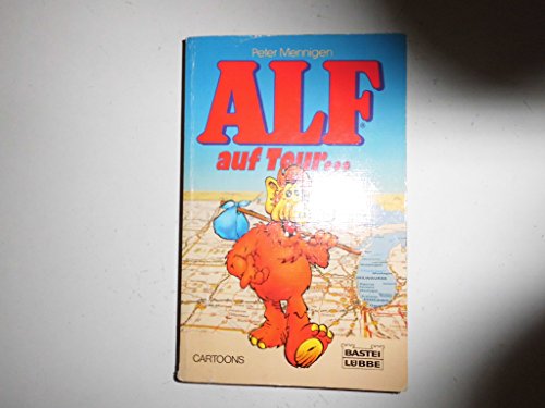 Stock image for Alf auf Tour. Neue Abenteuer mit dem Knuddel- Chaoten. Cartoons. for sale by Versandantiquariat Felix Mcke