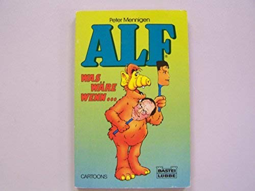 Stock image for Alf was wre wenn . - Remittendenexemplar for sale by Weisel