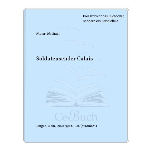 Beispielbild fr Soldatensender Calais. zum Verkauf von Gabis Bcherlager