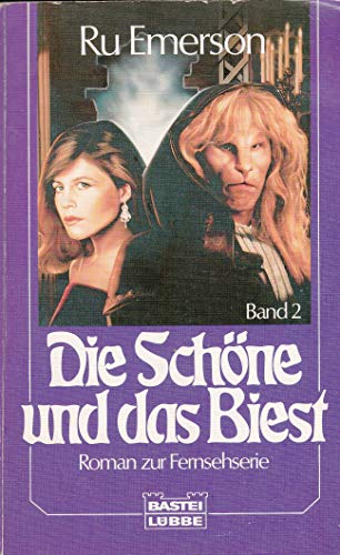 9783404114863: Die Schne und das Biest II. Roman zur Fernsehserie.