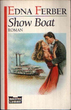 Show boat : [Roman]. Aus d. Amerikan. von Gertrud von Hollander - Ferber, Edna