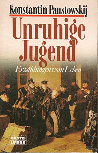 Stock image for Unruhige Jugend. Erzhlungen vom Leben. for sale by medimops