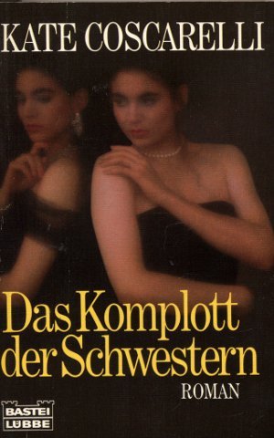 9783404116676: Das Komplott der Schwestern