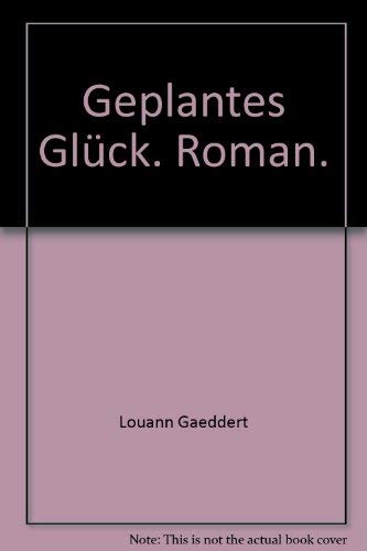 Beispielbild fr Geplantes Glck zum Verkauf von Eichhorn GmbH