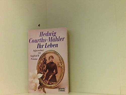 Beispielbild fr Hedwig Courths-Mahler, Ihr Leben zum Verkauf von medimops