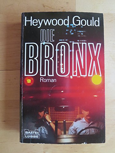 Beispielbild fr Die Bronx (Allgemeine Reihe. Bastei Lbbe Taschenbcher) zum Verkauf von Versandantiquariat Felix Mcke