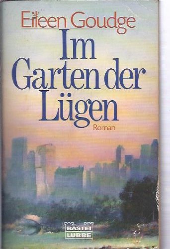 Im Garten der Lügen : [Roman]. Bd. 11860 : Allgemeine Reihe - Goudge, Eileen