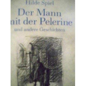 Der Mann mit der Pelerine und andere Geschichten. Mit Illustrationen von Georg Eisler. Schutzumschlag von Arno Häring. - Spiel, Hilde