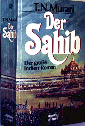 Beispielbild fr Der Sahib. Der groe Indien-Roman. zum Verkauf von medimops