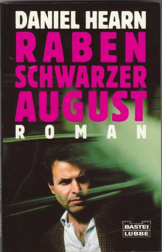 Rabenschwarzer August : [Roman].