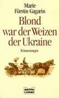 9783404119844: Blond war der Weizen der Ukraine