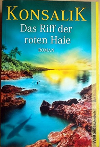 Stock image for Das Riff der roten Haie. Roman. for sale by Better World Books: West