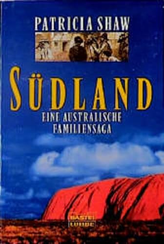 SÃ¼dland. Eine australische Familiensaga. (9783404120437) by Shaw, Patricia