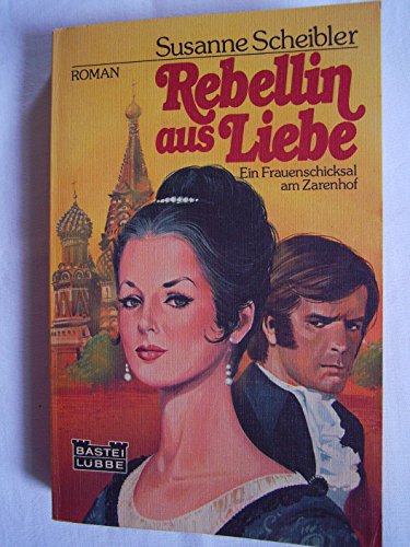 Stock image for Rebellin aus Liebe (6482 490). Ein Frauenschicksal am Zarenhof. for sale by medimops