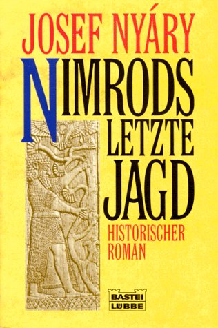Beispielbild fr Nimrods letzte Jagd. Historischer Roman. zum Verkauf von medimops