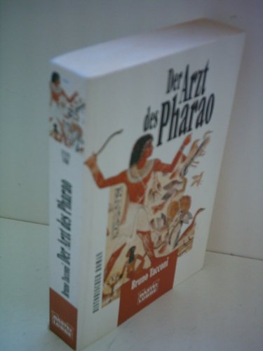 Der Arzt des Pharao. Historischer Roman. Aus dem Italienischen von Liselott Baustian.