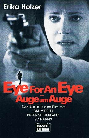 Imagen de archivo de Eye For An Eye. Auge um Auge. Der Roman zum Film. a la venta por medimops