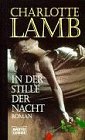 Beispielbild fr In der Stille der Nacht : Roman / Charlotte Lamb zum Verkauf von Versandantiquariat Buchegger