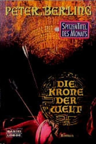 Die Krone der Welt - Roman - Peter Berling