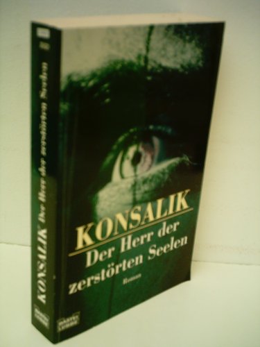 Stock image for Der Herr der zerstrten Seelen. In den Fngen einer skrupellosen Sekte. for sale by GF Books, Inc.