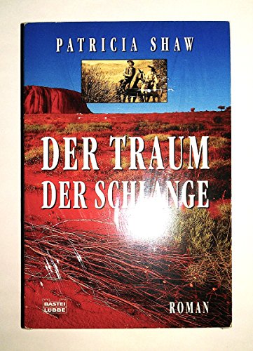 Der Traum der Schlange. (9783404127078) by Shaw, Patricia; Goga-Klinkenberg, Susanne