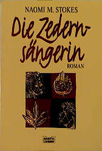 Die Zedernsängerin. [Roman]. Aus dem Englischen von Ulrike Wasel und Klaus Timmermann. - (=Bastei Lübbe, Band 12740 : Allgemeine Reihe). - Stokes, Naomi M.