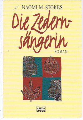 Die Zedernsängerin. [Roman]. Aus dem Englischen von Ulrike Wasel und Klaus Timmermann. - (=Bastei...