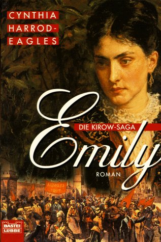 Emily: Die Kirow-Saga. Band 3 (Allgemeine Reihe. Bastei Lübbe Taschenbücher) - Cynthia, Harrod-Eagles