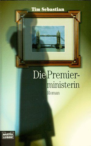 Stock image for Die Premierministerin for sale by Der Bcher-Br