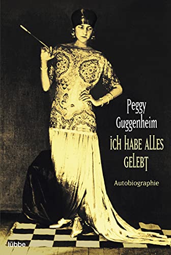 Ich habe alles gelebt. Autobiographie. - Peggy Guggenheim