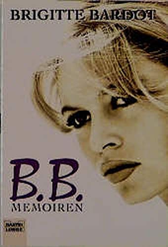 B. B. Memoiren - Bardot, Brigitte