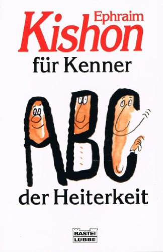 ABC der Heiterkeit. (9783404129362) by Kishon, Ephraim; Angerer, Rudolf.