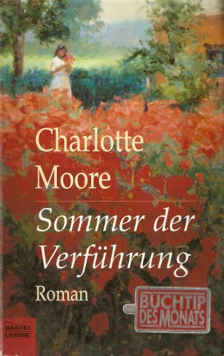 Imagen de archivo de Sommer der Verführung (Englische Reihe. Bastei Lübbe Taschenbücher) Moore, Charlotte a la venta por tomsshop.eu