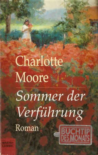 Stock image for Sommer der Verführung (Englische Reihe. Bastei Lübbe Taschenbücher) Moore, Charlotte for sale by tomsshop.eu