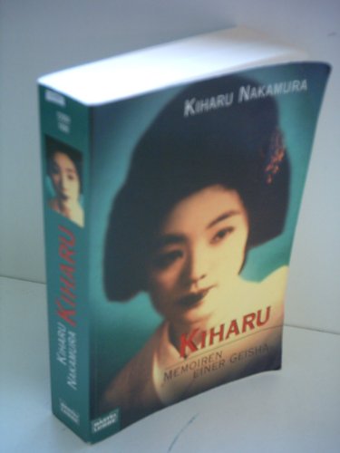 Stock image for Kiharu. Memoiren einer Geisha. for sale by ThriftBooks-Atlanta