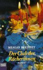 Der Club der RÃ¤cherinnen. (9783404129805) by McKinney, Meagan
