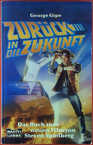 Imagen de archivo de Zurck in die Zukunft, Teil 1: Roman nach einem Drehbuch von Robert Zemeckis und Bob Gale a la venta por medimops