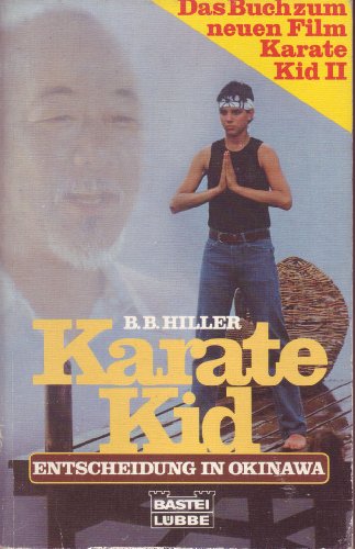 Beispielbild fr Karate Kid II / Entscheidung in Okinawa. Das Buch zum neuen Film. zum Verkauf von medimops