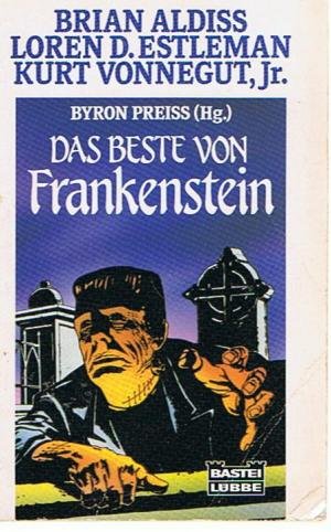 Das Beste von Frankenstein (Allgemeine Reihe. Bastei Lübbe Taschenbücher)