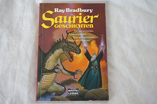 Sauriergeschichten. Ein romantisches Lesevergnügen. - Ray Bradbury