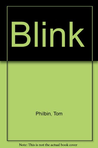 Blink : der Roman zum Film. Bd. 13588 : Allgemeine Reihe - Philbin, Tom