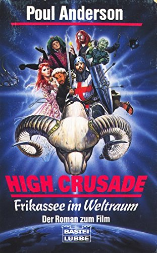 9783404135936: High Crusade /Frikassee im Weltraum