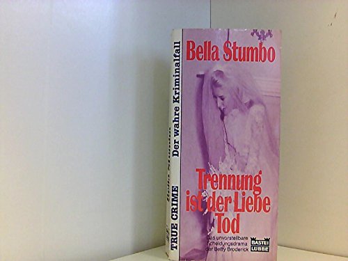 9783404136209: Trennung ist der Liebe Tod