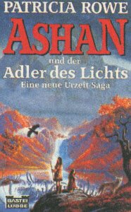 Ashan und der Adler des Lichts eine neue Urzeit-Saga]