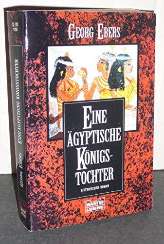 9783404137435: Eine gyptische Knigstochter - Historischer Roman